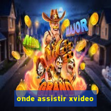 onde assistir xvideo